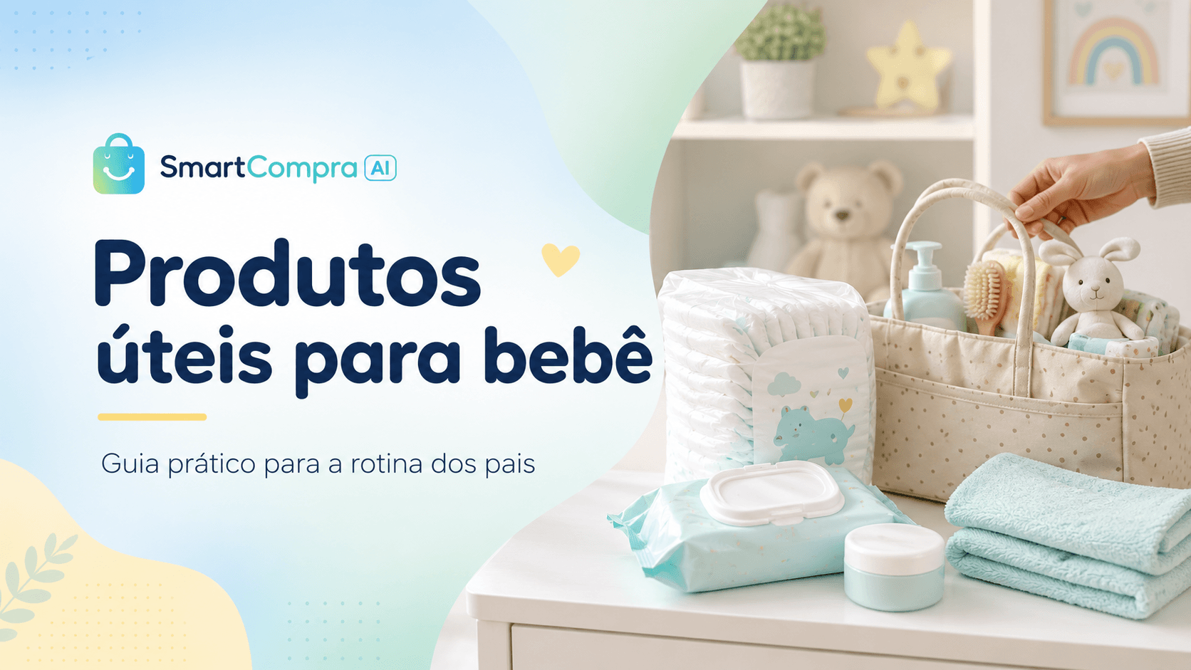 Produtos úteis para bebê: guia prático para facilitar a rotina dos pais